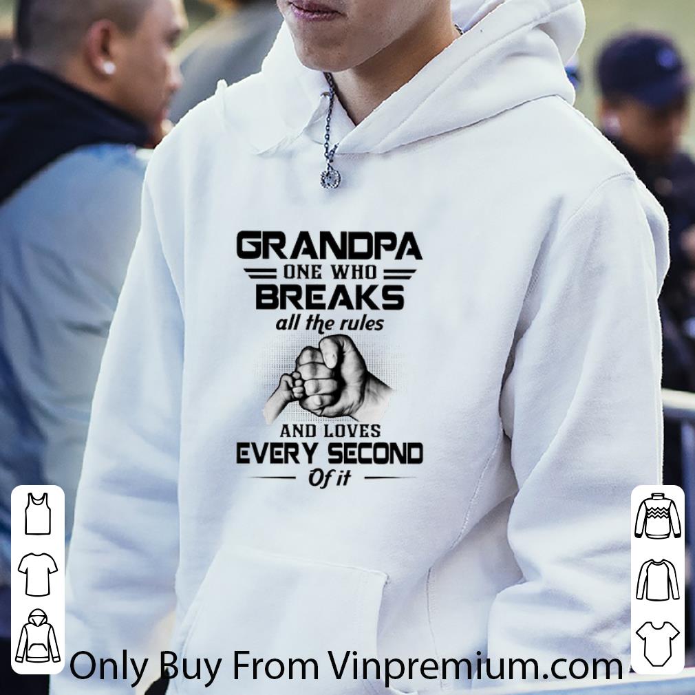 4f7a2569 hot grandpa one who breaks all the rules and loves every second of it shirt 4 - Hot Grandpa One Who Breaks All The Rules And Loves Every Second Of It shirt