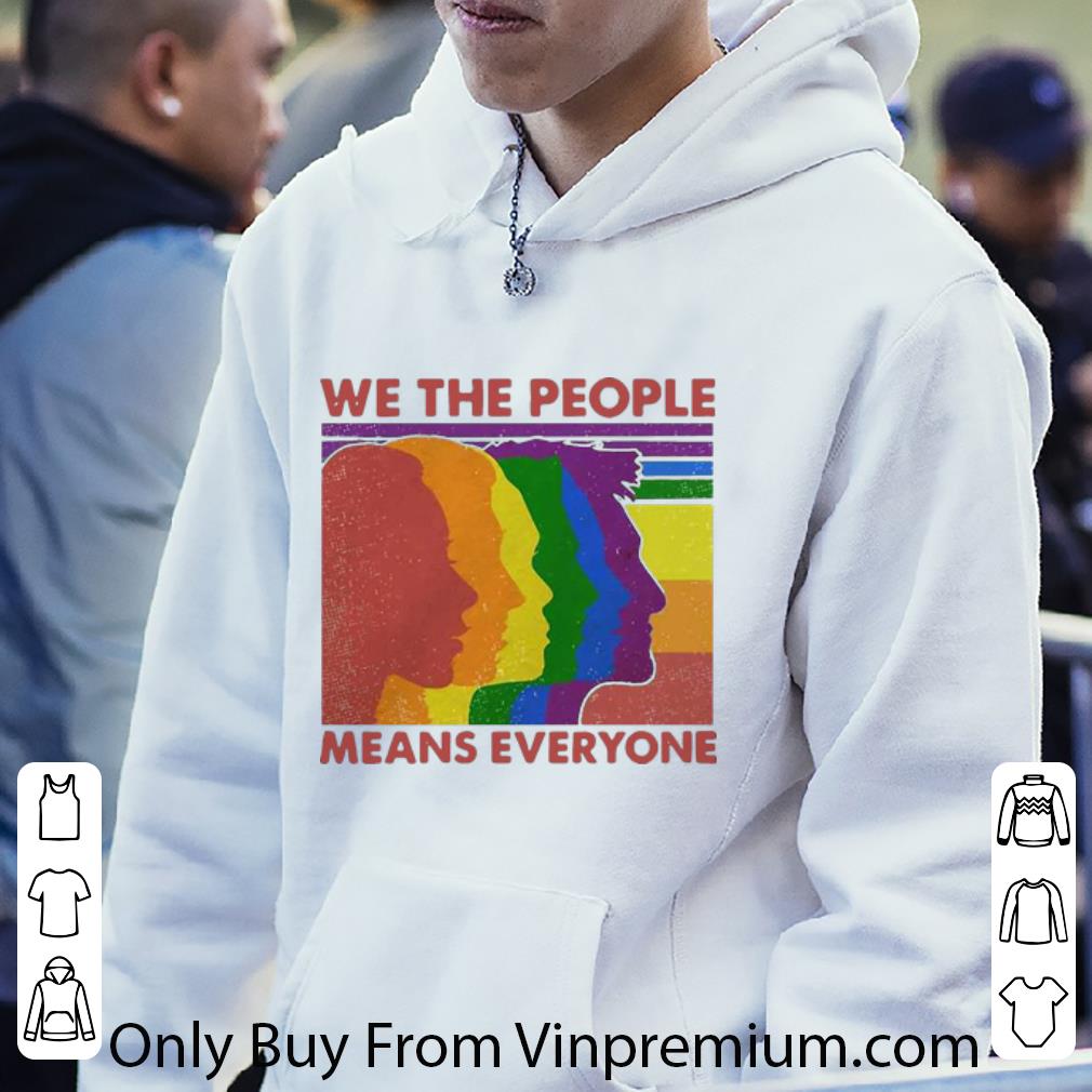 5c9e8232 hot vintage we the people means everyone vintage human lgbt pride shirt 4 - Hot Vintage We The People Means Everyone Vintage Human LGBT Pride shirt