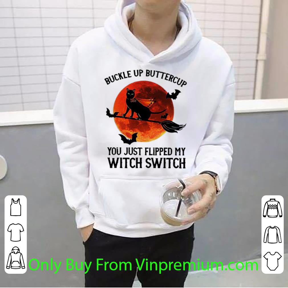 5ec6d748 original black cat buckle up buttercup you just flipped my witch switch shirt 4 - Original Black Cat Buckle Up Buttercup You Just Flipped My Witch Switch shirt