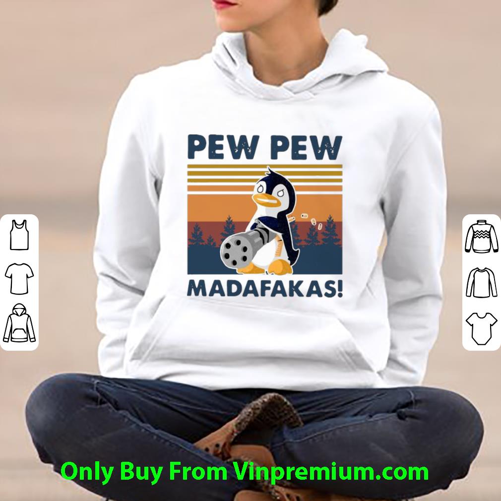 60cc5149 pretty vintage penguins pew pew madafakas shirt 4 - Pretty Vintage Penguins Pew Pew Madafakas shirt