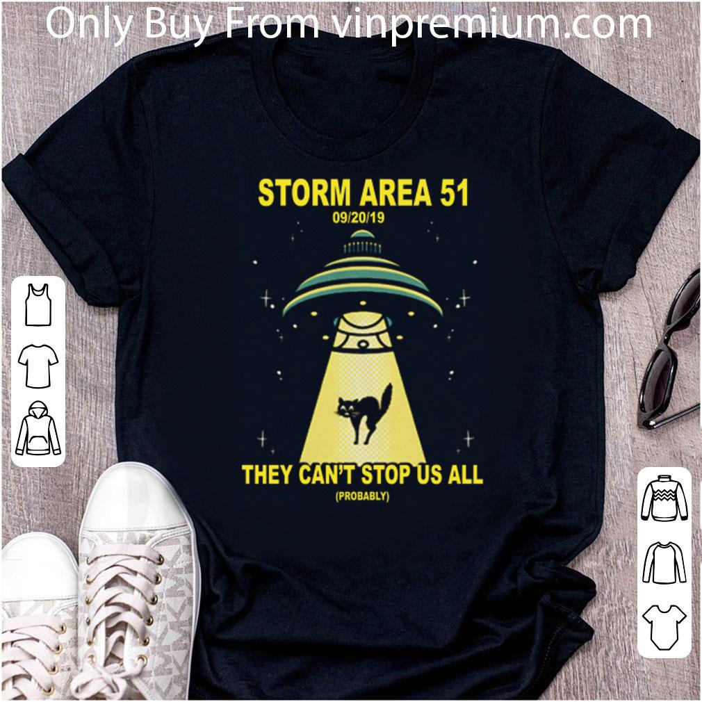 Hot Storm Area 51 They Can't Stop Us All Ufo Cat shirt