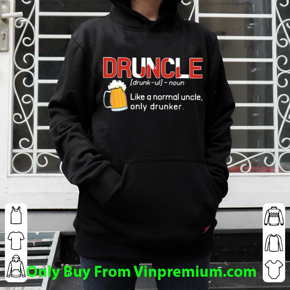 6d80df03 official druncle like a normal uncle only drunker beer shirt 4 - Official Druncle Like A Normal Uncle Only Drunker Beer shirt
