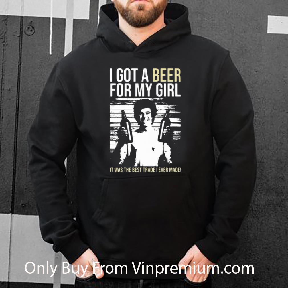 947c4d76 nice i got a beer for my girl it was the best trade i ever made shirt 4 - Nice I Got A Beer For My Girl It Was The Best Trade I Ever Made shirt