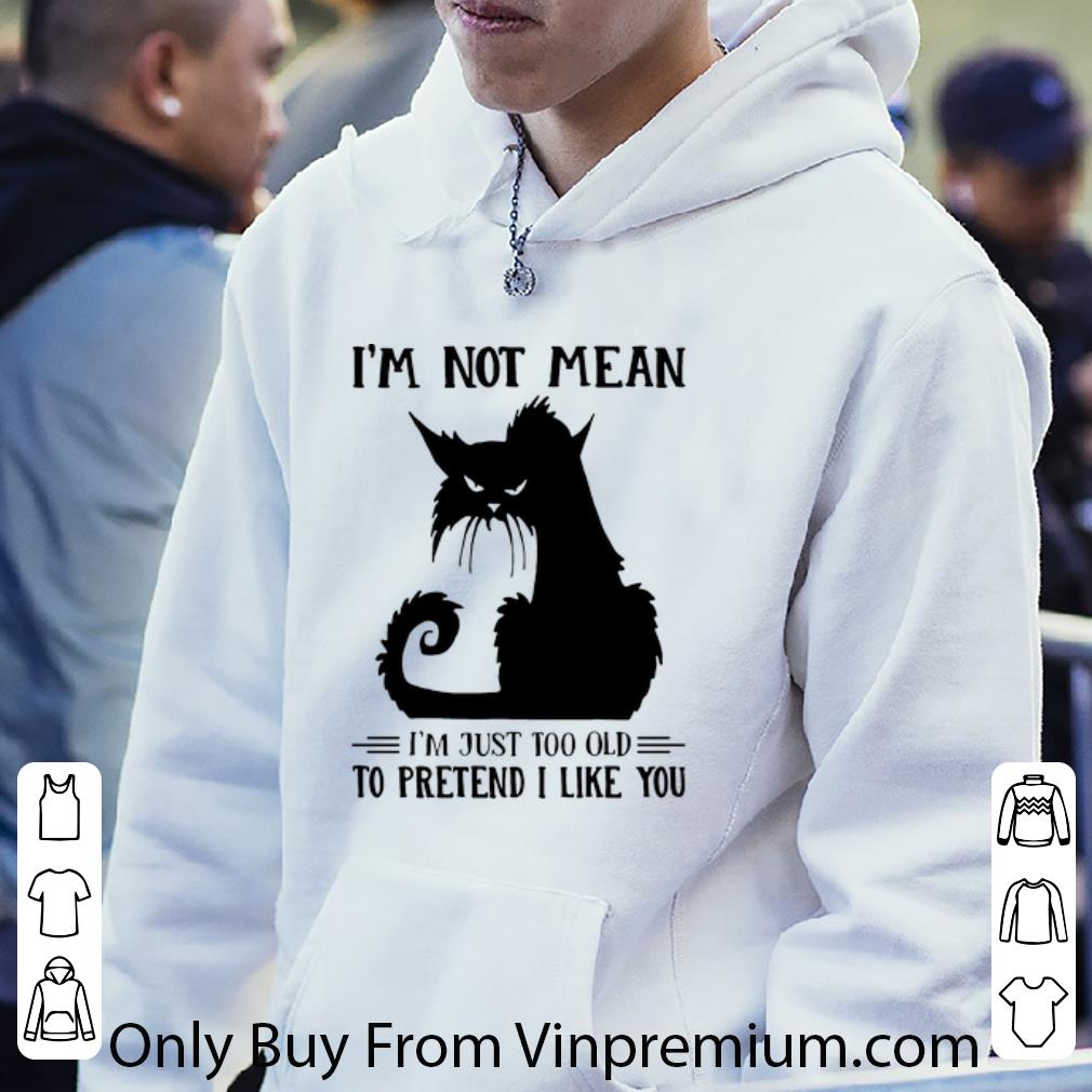 b2b31a83 awesome black cat i m not mean i m just too old to pretend i like you shirt 4 - Awesome Black Cat I’m Not Mean I’m Just Too Old To Pretend I Like You shirt