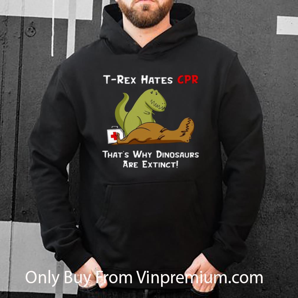 b896d1d9 hot t rex hates cpr that s why dinosaurs are extinct shirt 4 - Hot T-rex Hates Cpr That's Why Dinosaurs Are Extinct shirt