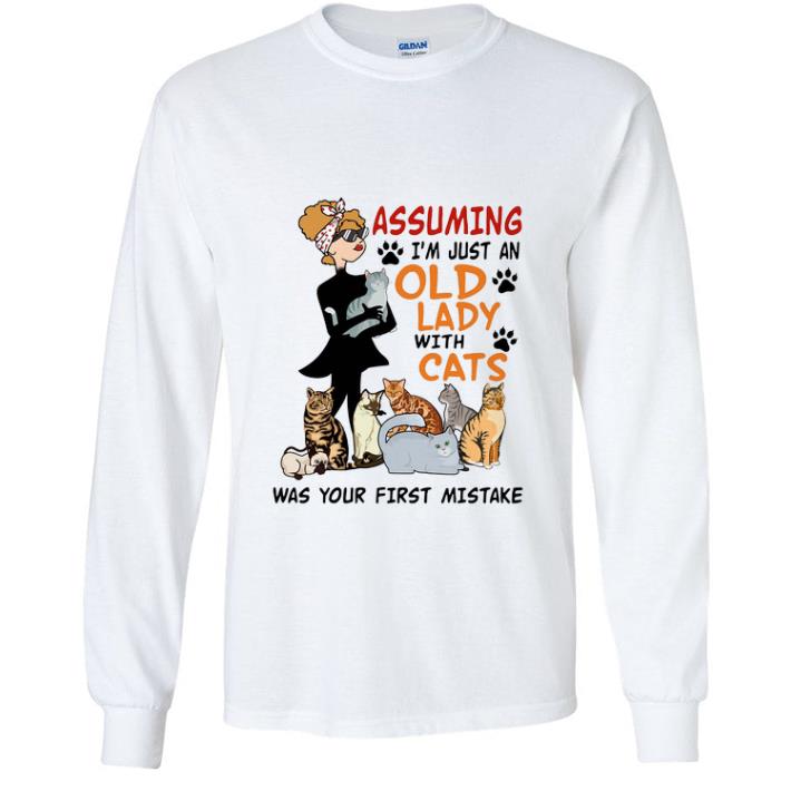 bddd0c36 official assuming i m just an old lady with cats was your first mistake shirt 4 - Official Assuming I'm Just An Old Lady With Cats Was Your First Mistake shirt