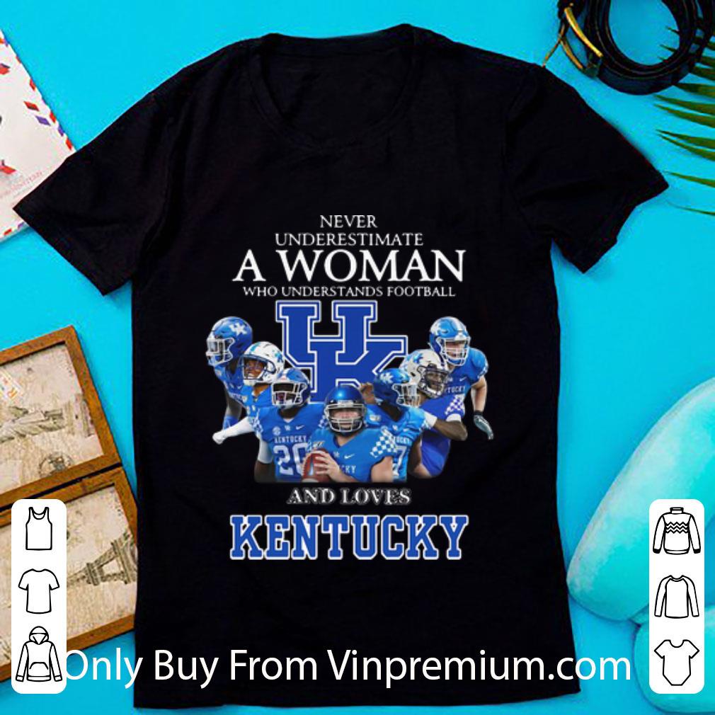 Premium Never Underestimate A Woman Who Understands Football And Loves Kentucky shirt