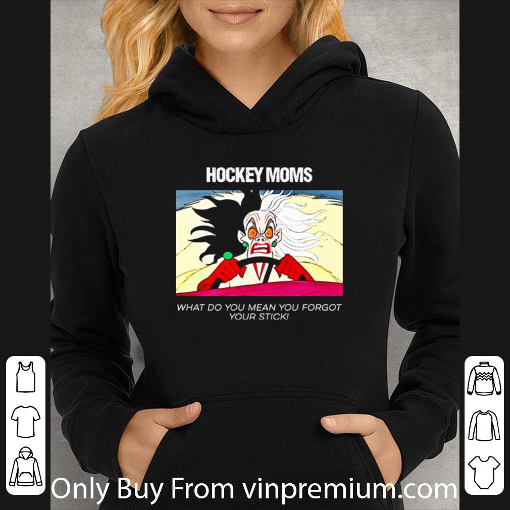 190d3016 top angry cruella hockey mom what do you mean you forgot your stick shirt 4 - Top Angry Cruella Hockey Mom What Do You Mean You Forgot Your Stick shirt