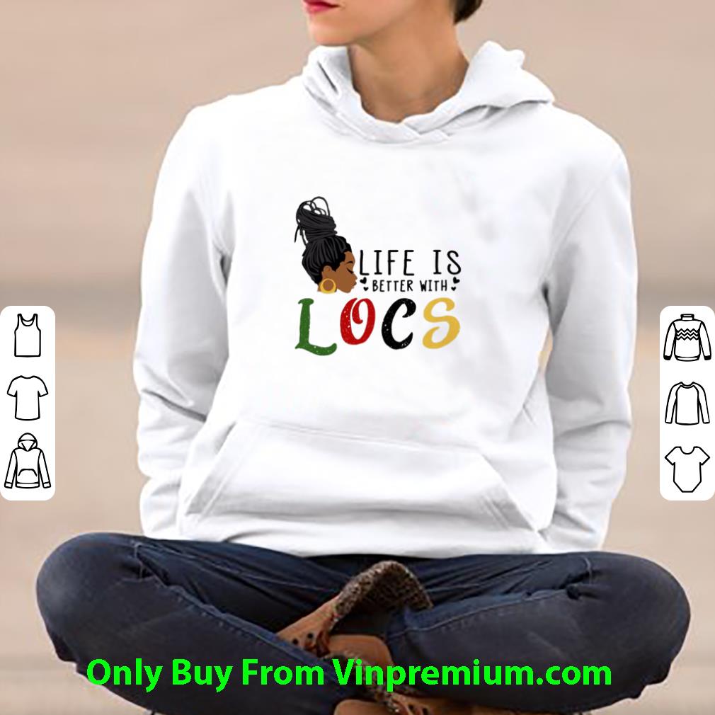 597026c0 top black girl life is better with locs shirt 4 - Top Black Girl Life Is Better With Locs shirt