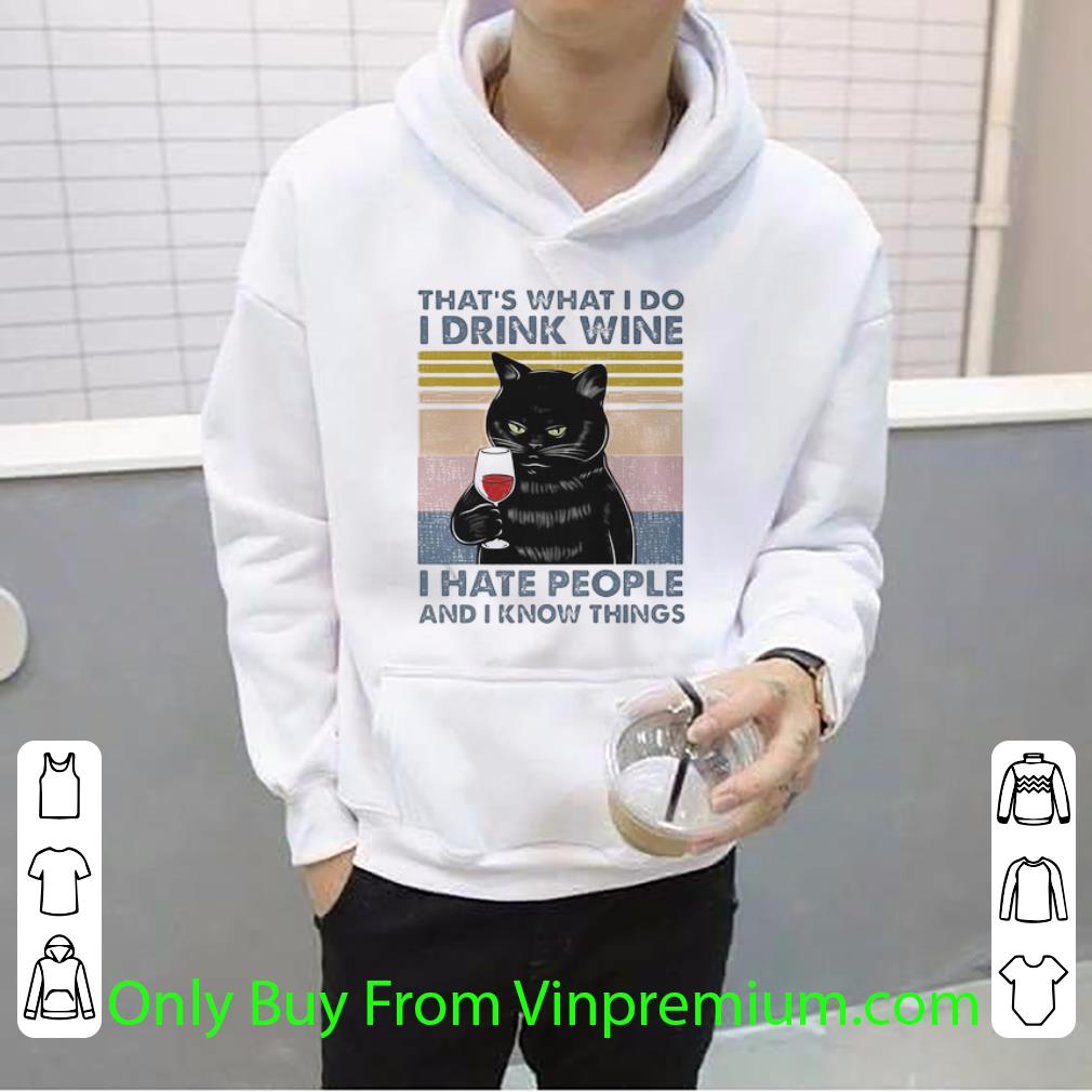 7c9c77ec nice black cat that s what i do i drink wine i hate people and i know things vintage shirt 4 - Nice Black Cat That’s What I Do I Drink Wine I Hate People And I Know Things Vintage shirt