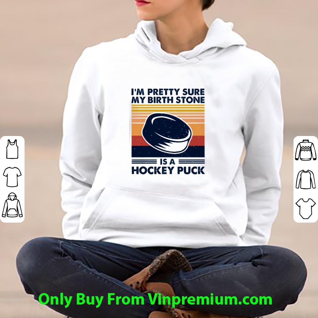 Awesome Vintage I’m Pretty Sure My Birth Stone Is A Hockey Puck shirt 90b6902e awesome vintage i m pretty sure my birth stone is a hockey puck shirt 4 - Awesome Vintage I’m Pretty Sure My Birth Stone Is A Hockey Puck shirt