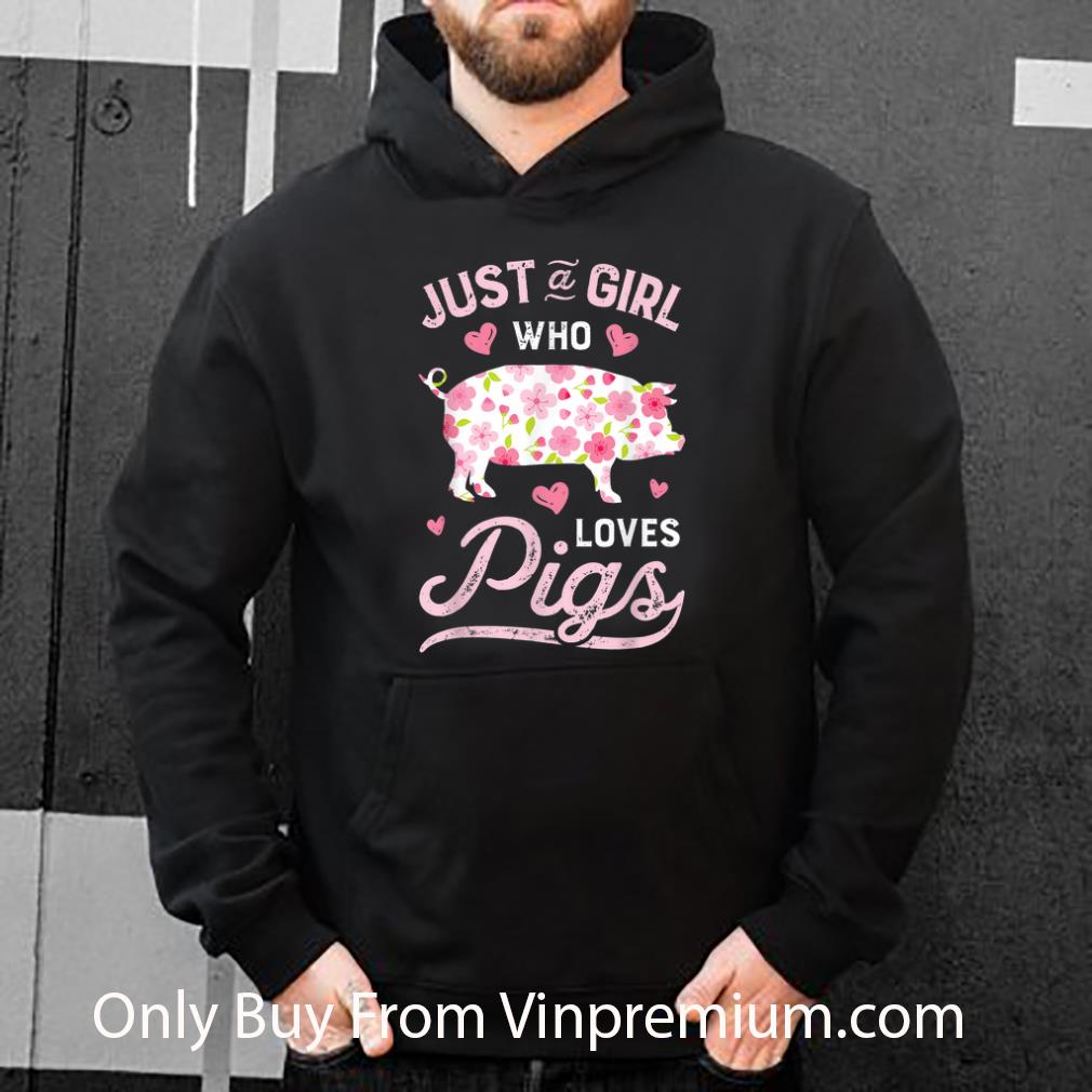 cb23f9ec original just a girld who love pigs flower front shirt 4 - Original Just A Girld Who Love Pigs Flower Front shirt