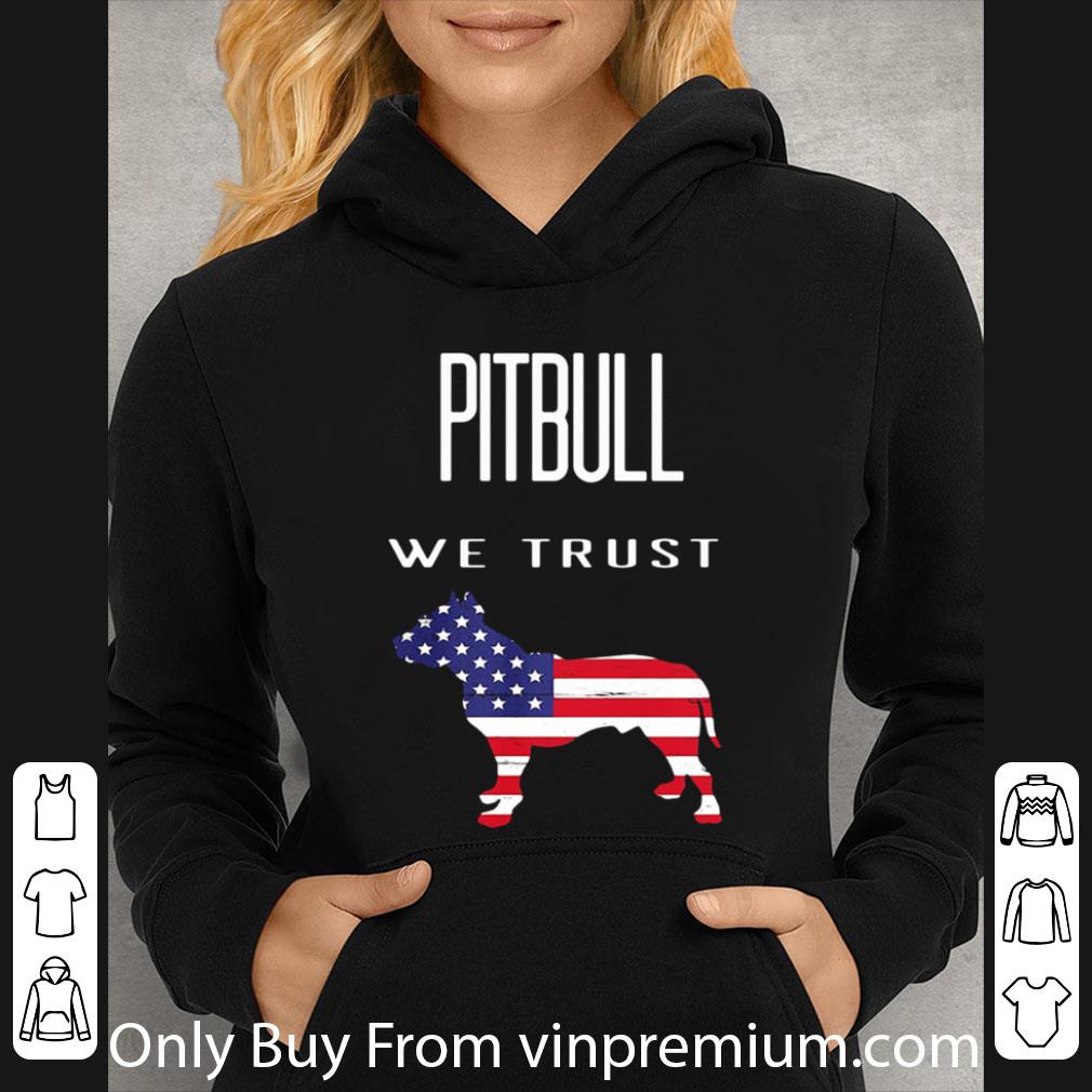 e8091788 nice good pitbull we trust american flag shirt 4 - Nice Good Pitbull We Trust American Flag shirt