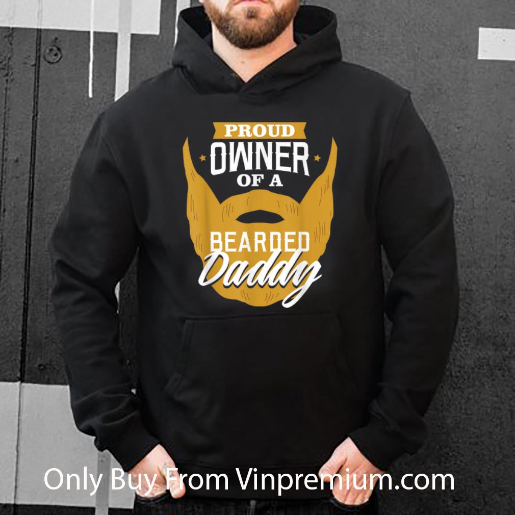 Hot Proud Owner Of A Bearded Daddy shirt eddfdb46 hot proud owner of a bearded daddy shirt 4 - Hot Proud Owner Of A Bearded Daddy shirt