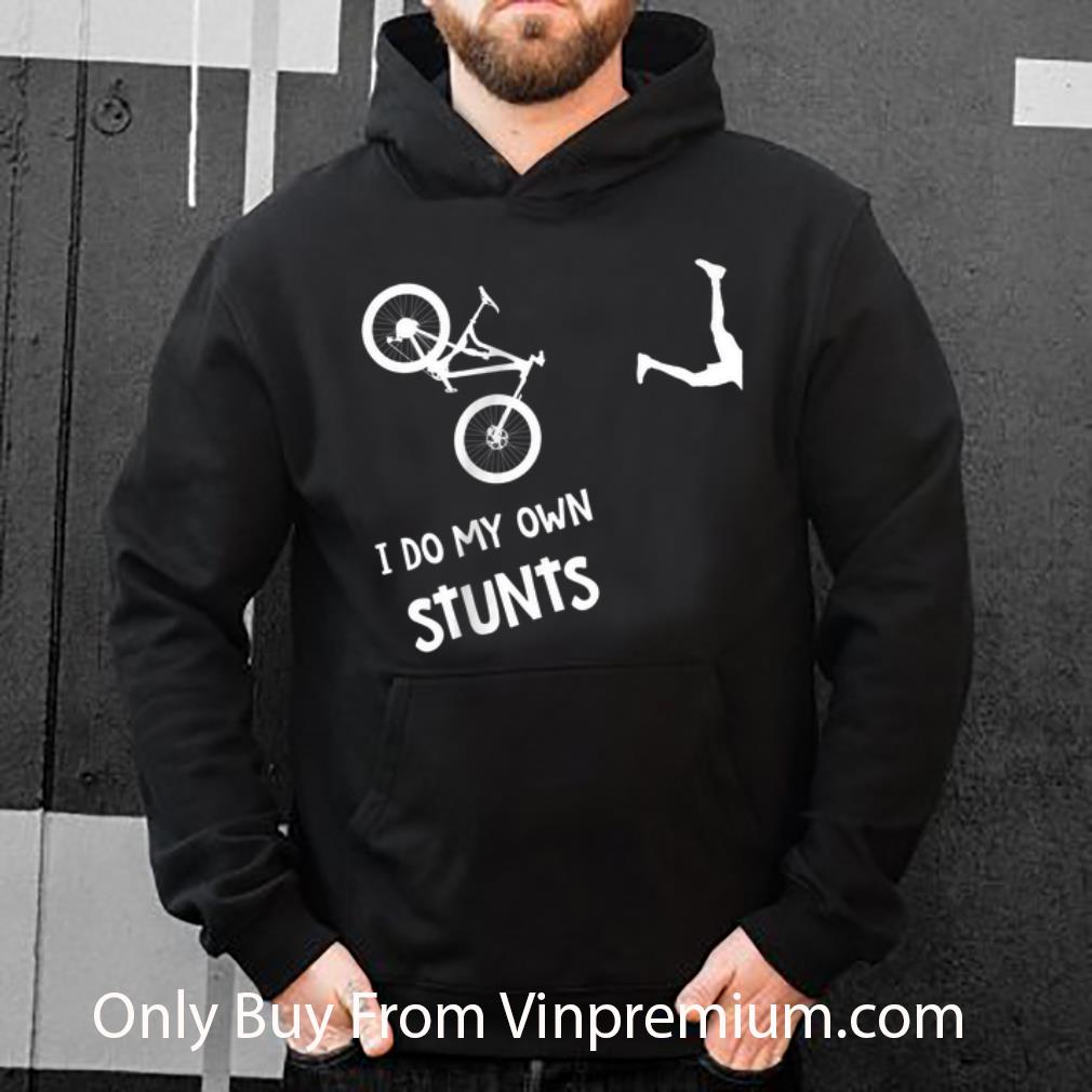 faafe4ac premium i do my own stunts mountain bike shirt 4 - Premium I Do My Own Stunts Mountain Bike shirt