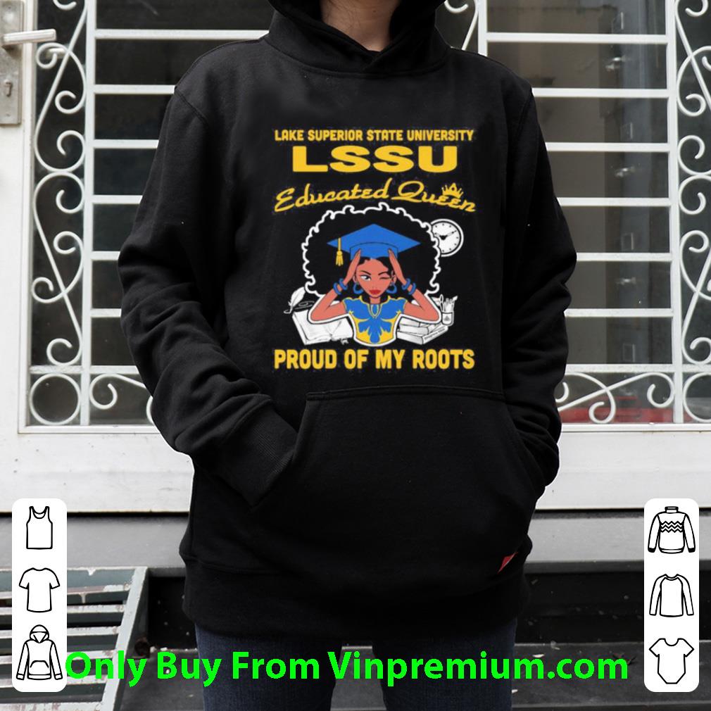 19a0f72f top lake superior state university lssu educated queen proud of my roots shirt 4 - Top Lake Superior State University Lssu Educated Queen Proud Of My Roots shirt