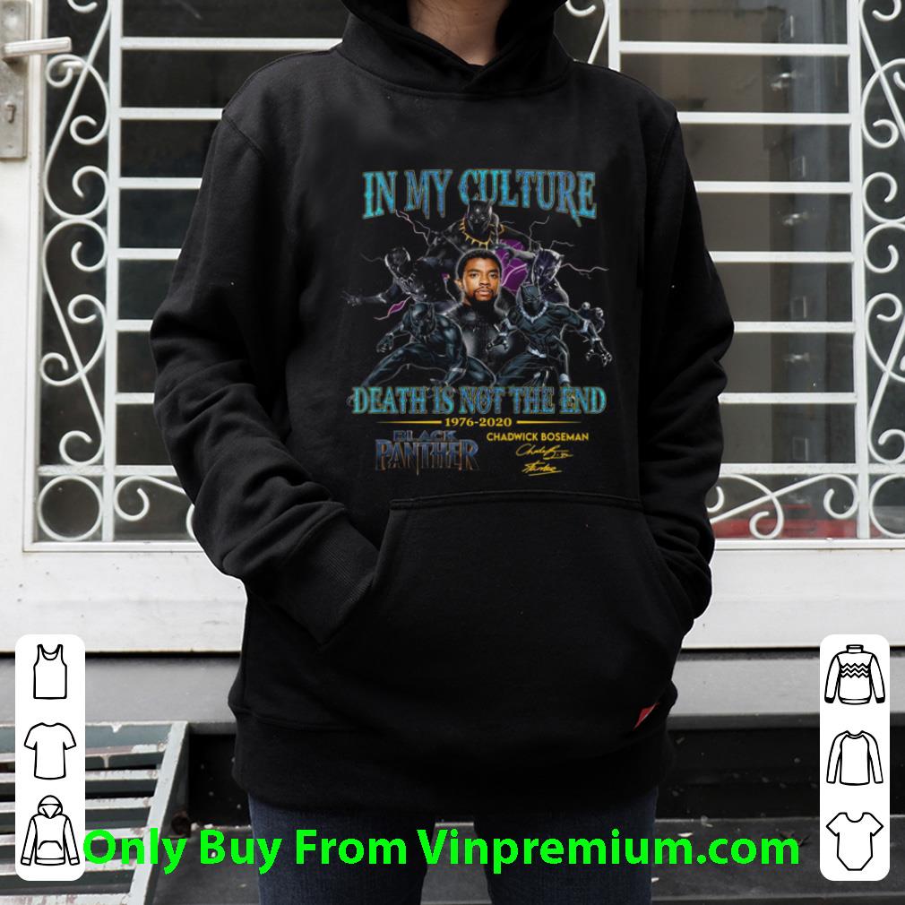 Great In My Culture Death Is Not The End 1976 2020 Black Panther Chadwick Boseman Signature shirt 36781ca9 great in my culture death is not the end 1976 2020 black panther chadwick boseman signature shirt 4 - Great In My Culture Death Is Not The End 1976 2020 Black Panther Chadwick Boseman Signature shirt