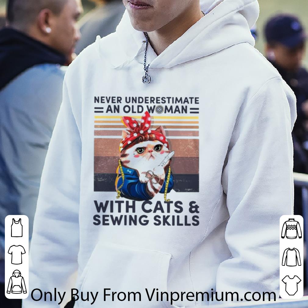 Premium Never Underestimate An Old Woman With Cats And Sewing Skills shirt 625278d5 premium never underestimate an old woman with cats and sewing skills shirt 4 - Premium Never Underestimate An Old Woman With Cats And Sewing Skills shirt