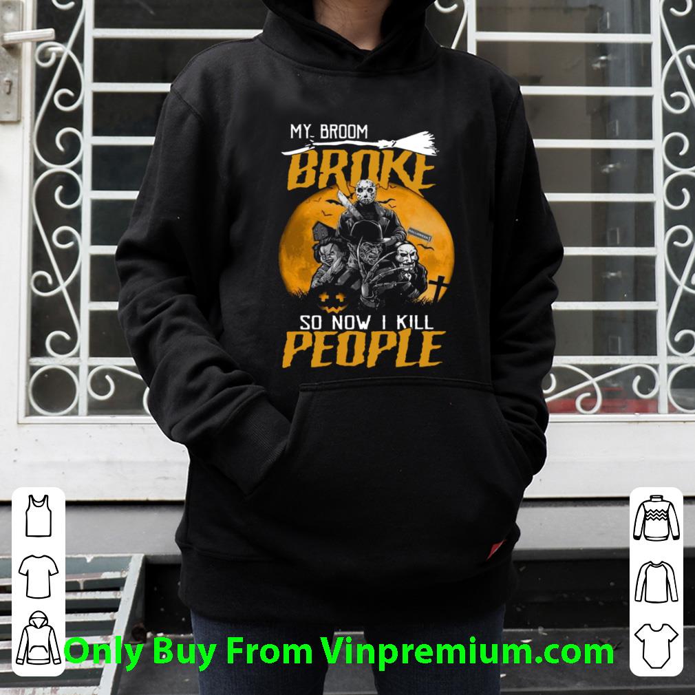 cb5261e3 official my broom broke so now i kill people shirt 4 - Official My Broom Broke So Now I Kill People shirt