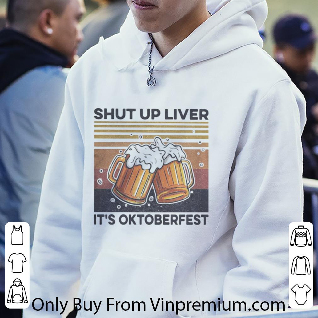 Official Vintage Shut Up Liver It’s Oktoberfest Beer shirt cef57262 official vintage shut up liver it s oktoberfest beer shirt 4 - Official Vintage Shut Up Liver It’s Oktoberfest Beer shirt