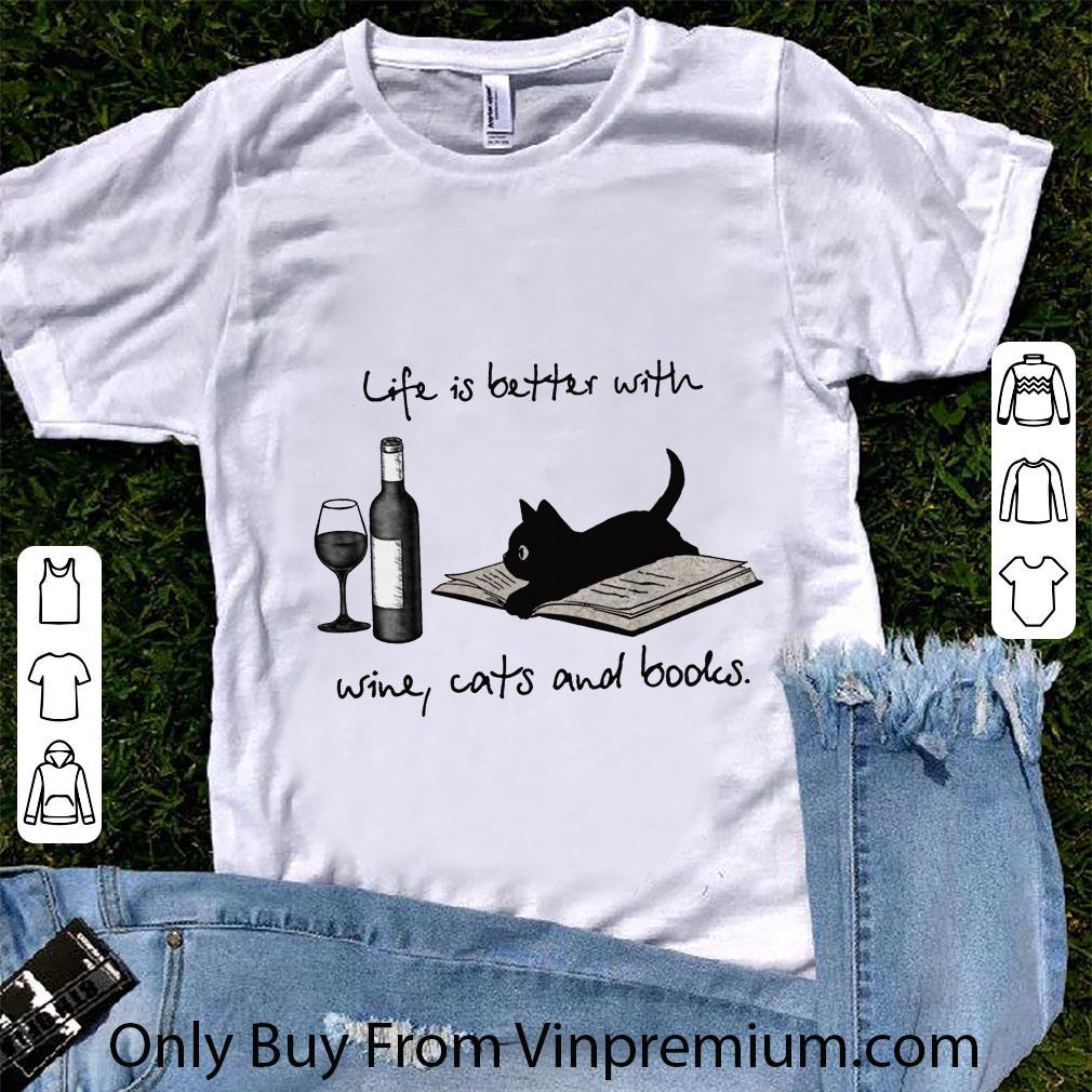 Awesome Life Is Better With Wine Cats And Books shirt