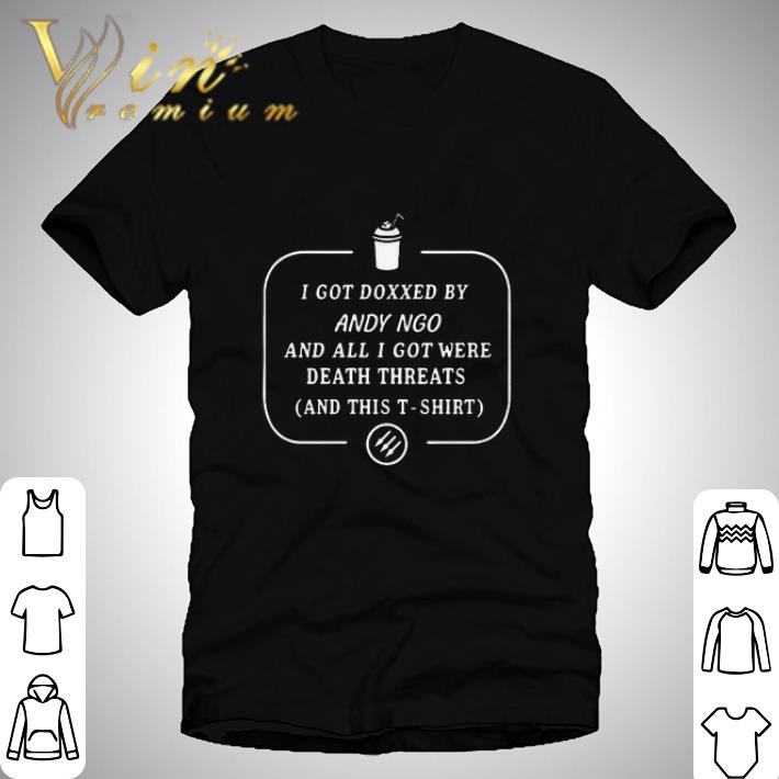 Official Spreadshirt I Got Doxxed By Andy Ngo shirt