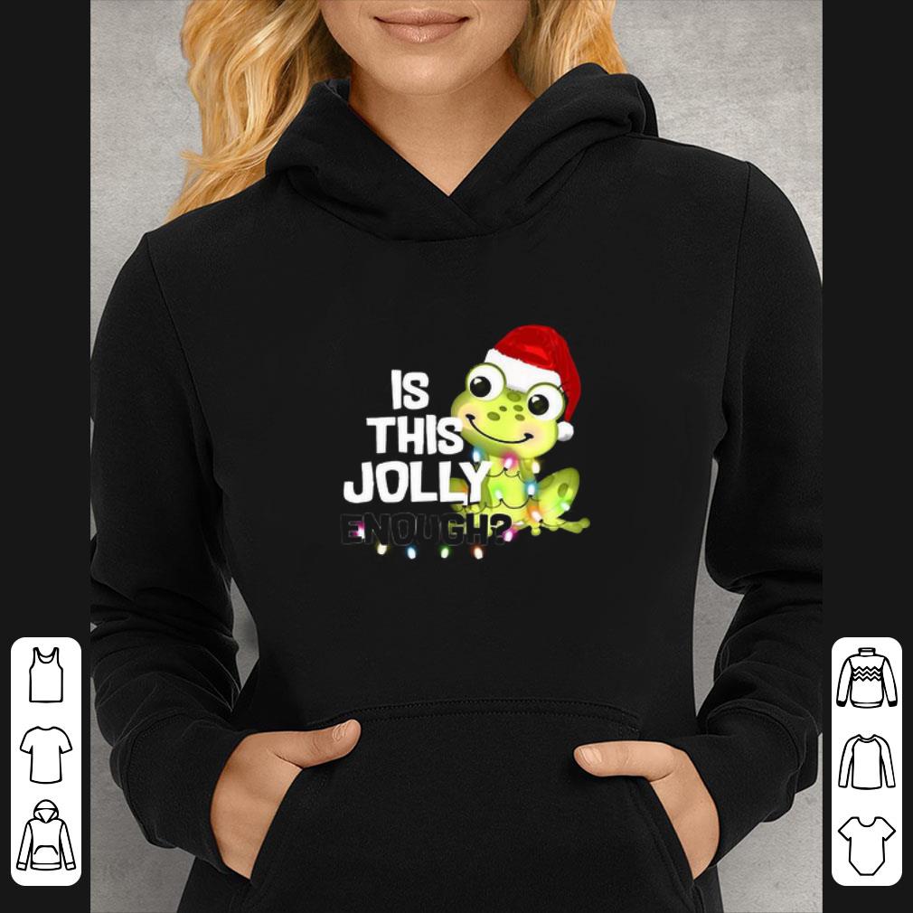 0fbcd91c great christmas frog is this jolly enough shirt 4 - Great Christmas Frog Is This Jolly Enough shirt