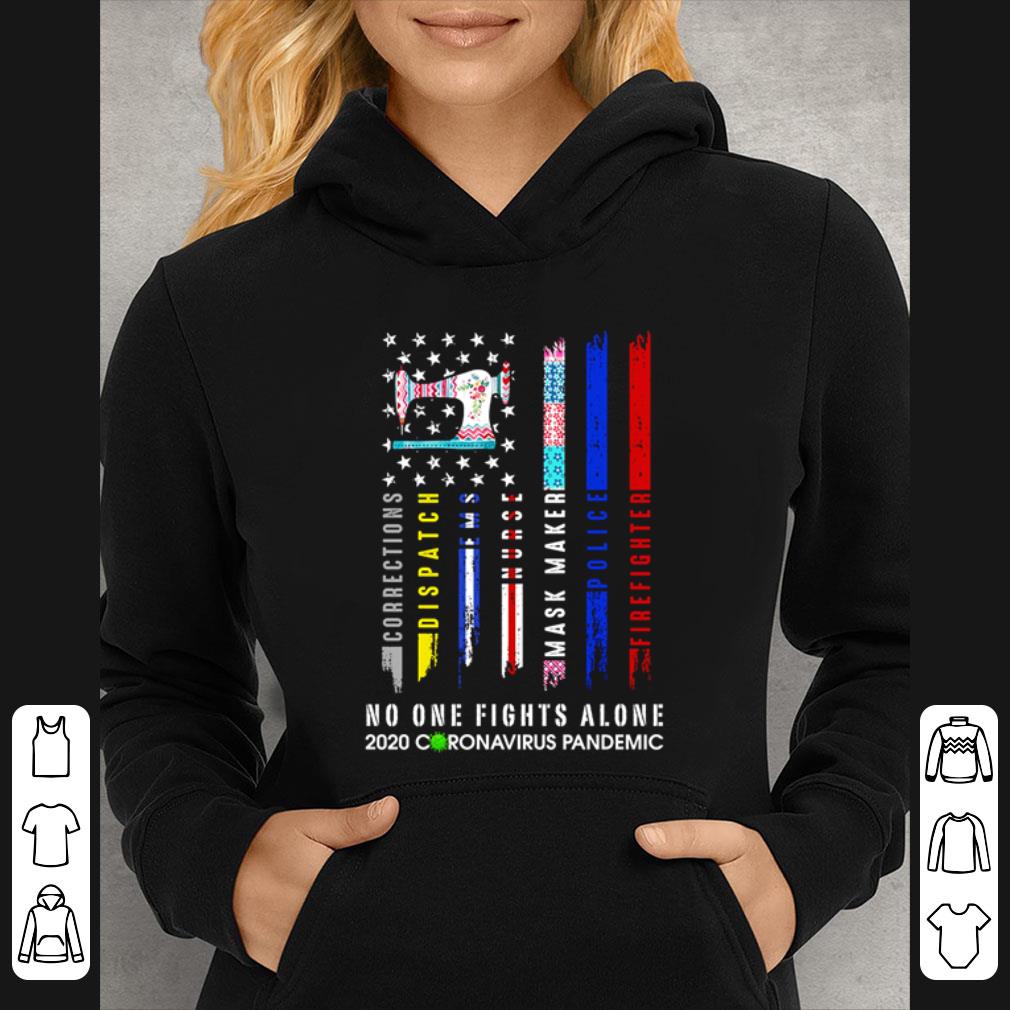 238bf67e original sew american flag no one fights alone 2020 coronavirus pandemic shirt 4 - Original Sew American Flag No One Fights Alone 2020 Coronavirus Pandemic shirt
