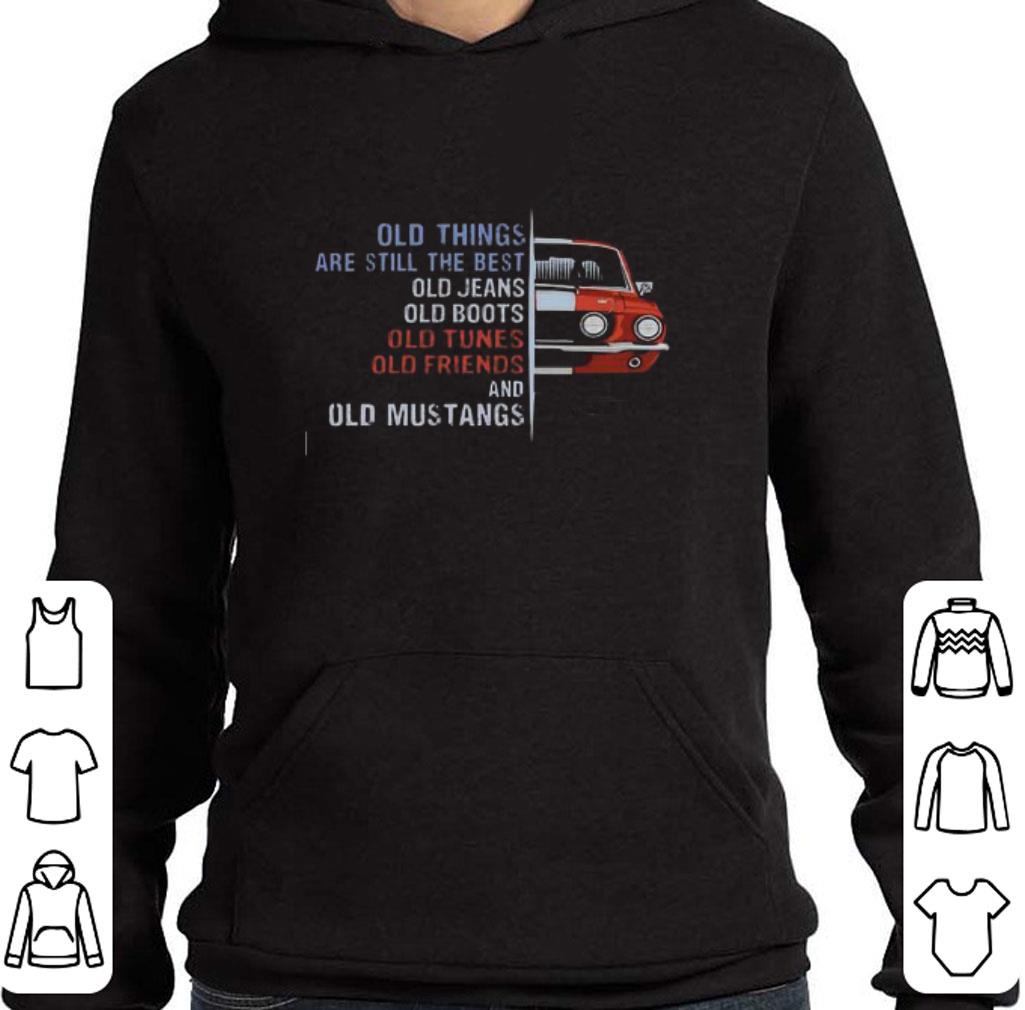 Funny Old Mustangs Old Things Are Still The Best Old Jeans Old Boots shirt 2d7a5886 funny old mustangs old things are still the best old jeans old boots shirt 4 - Funny Old Mustangs Old Things Are Still The Best Old Jeans Old Boots shirt