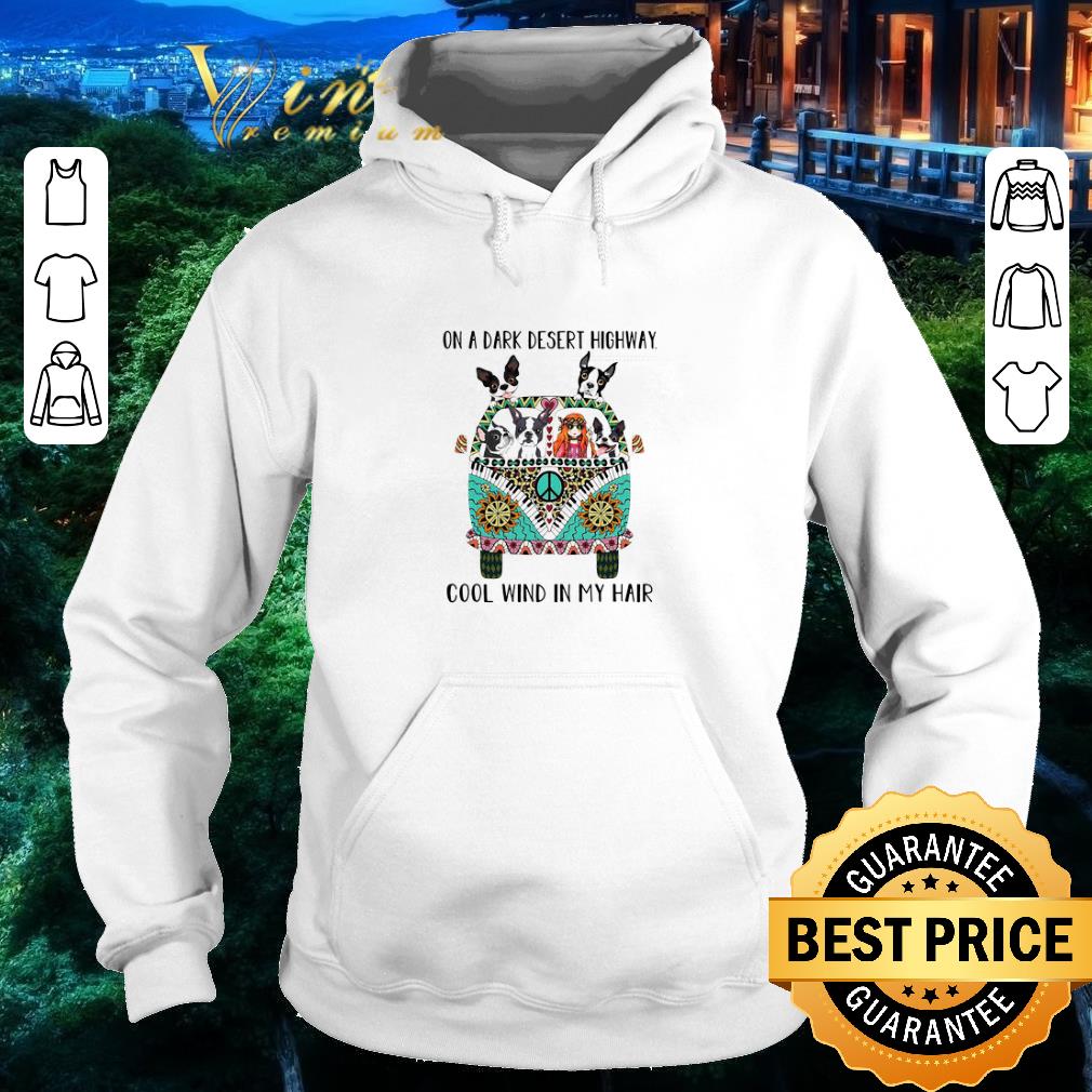 4cd75f45 hot boston terrier and hipper girl on a dark desert highway cool wind in my hair shirt 4 - Hot Boston Terrier And Hipper Girl On A Dark Desert Highway Cool Wind In My Hair shirt