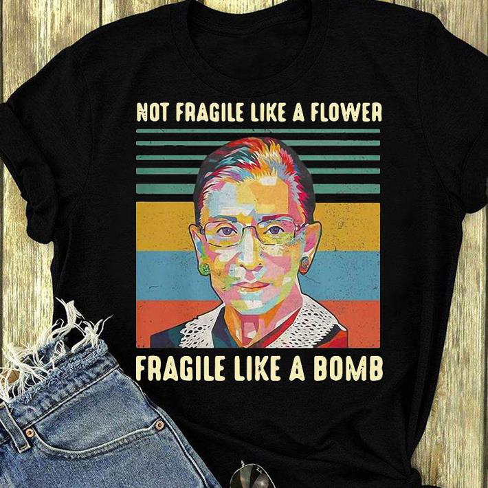7cece2f0 pretty vintage rbg not fragile like a flower fragile like a bomb shirt 4 - Pretty Vintage RBG Not Fragile Like A Flower Fragile Like A Bomb shirt