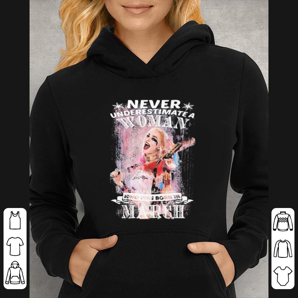 af2434b9 premium harley quinn never underestimate a woman who was born in march shirt 4 - Premium Harley Quinn Never Underestimate A Woman Who Was Born In March shirt