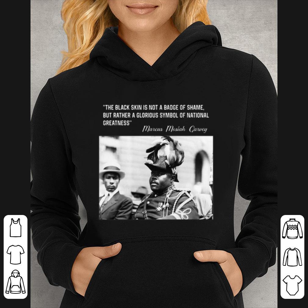 c62f4f5d original marcus mosiah garvey the black skin is not a badge of shame shirt 4 - Original Marcus Mosiah Garvey The Black Skin Is Not A Badge Of Shame shirt