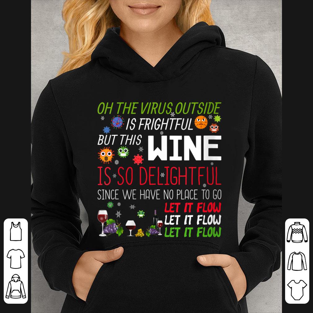 07118a9b top oh the virus outside is frightful but winer is so delightful shirt 4 - Top Oh The Virus Outside Is Frightful But Winer Is So Delightful shirt