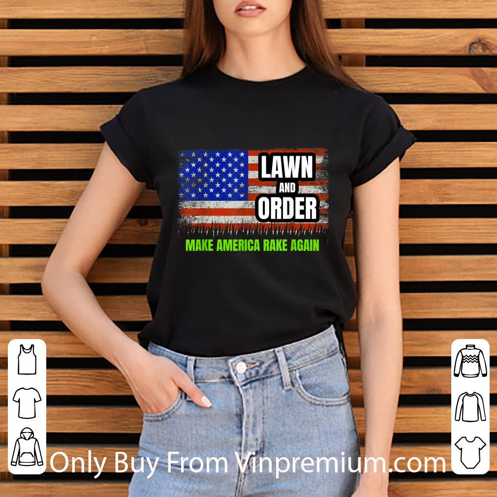 20c81d96 great lawn and order make america rake again american flag shirt 4 - Great Lawn And Order Make America Rake Again American Flag shirt