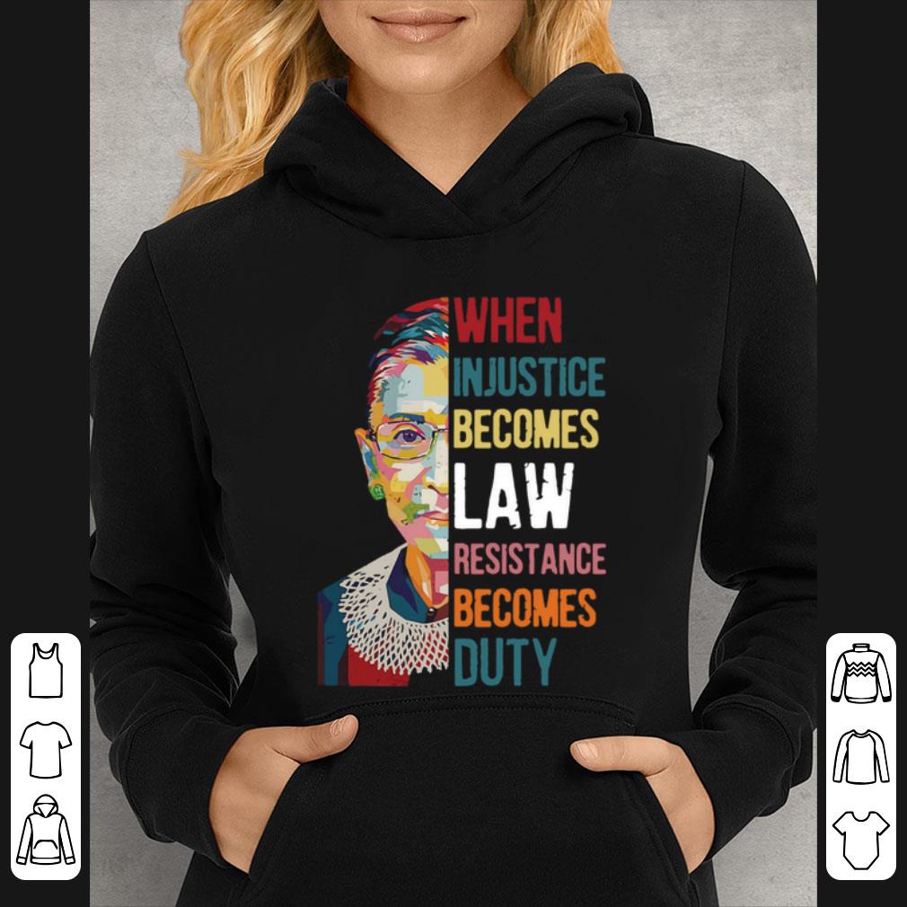 Official Ruth Bader Ginsburg When Injustice Becomes Law Rebellion Becomes Duty shirt 232616c9 official ruth bader ginsburg when injustice becomes law rebellion becomes duty shirt 4 - Official Ruth Bader Ginsburg When Injustice Becomes Law Rebellion Becomes Duty shirt