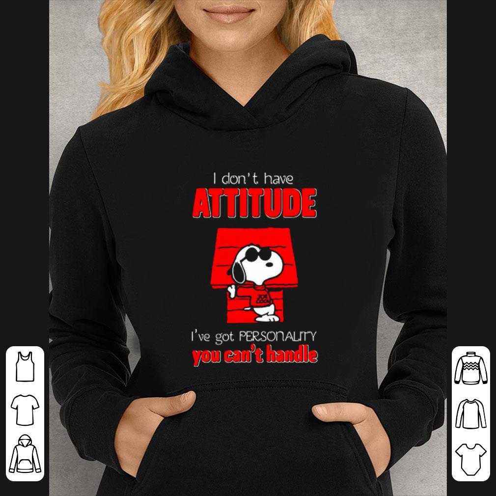 24d3204c hot snoopy i don t have attitude i ve got personality you can t handle shirt 4 - Hot Snoopy I Don't Have Attitude I've Got Personality You Can't Handle shirt