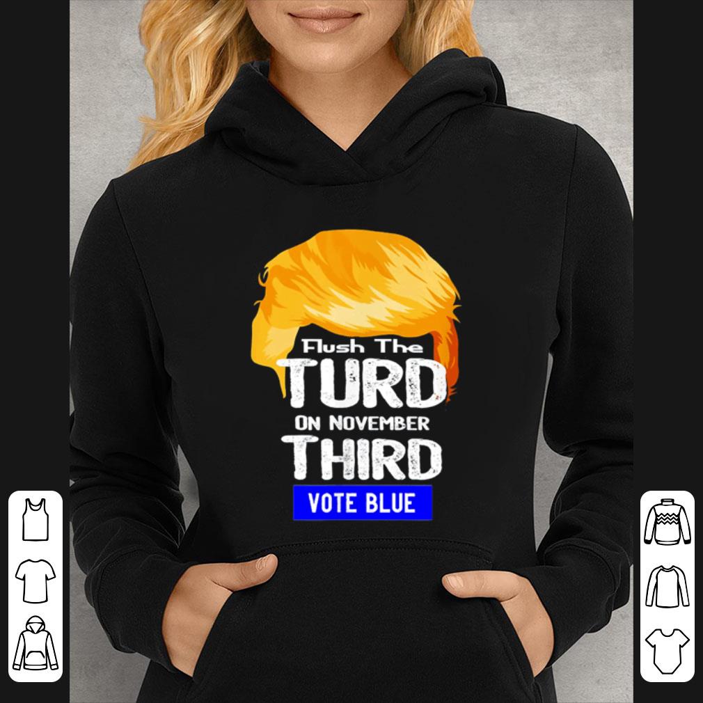 26fcf462 premium donald trump flush the turd on november third vote blue shirt 4 - Premium Donald Trump Flush The Turd On November Third Vote Blue shirt