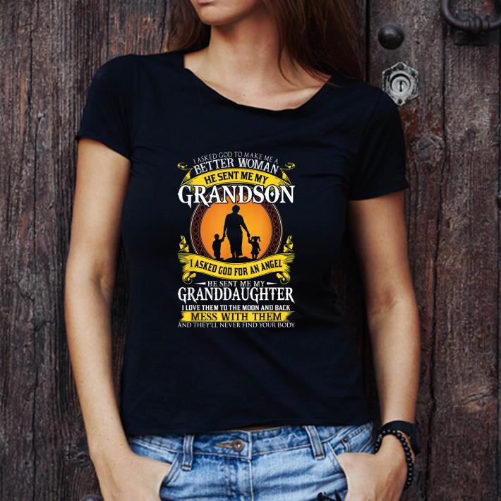 Awesome I Asked God To Make Me A Better Woman He Sent Me My Grandson shirt