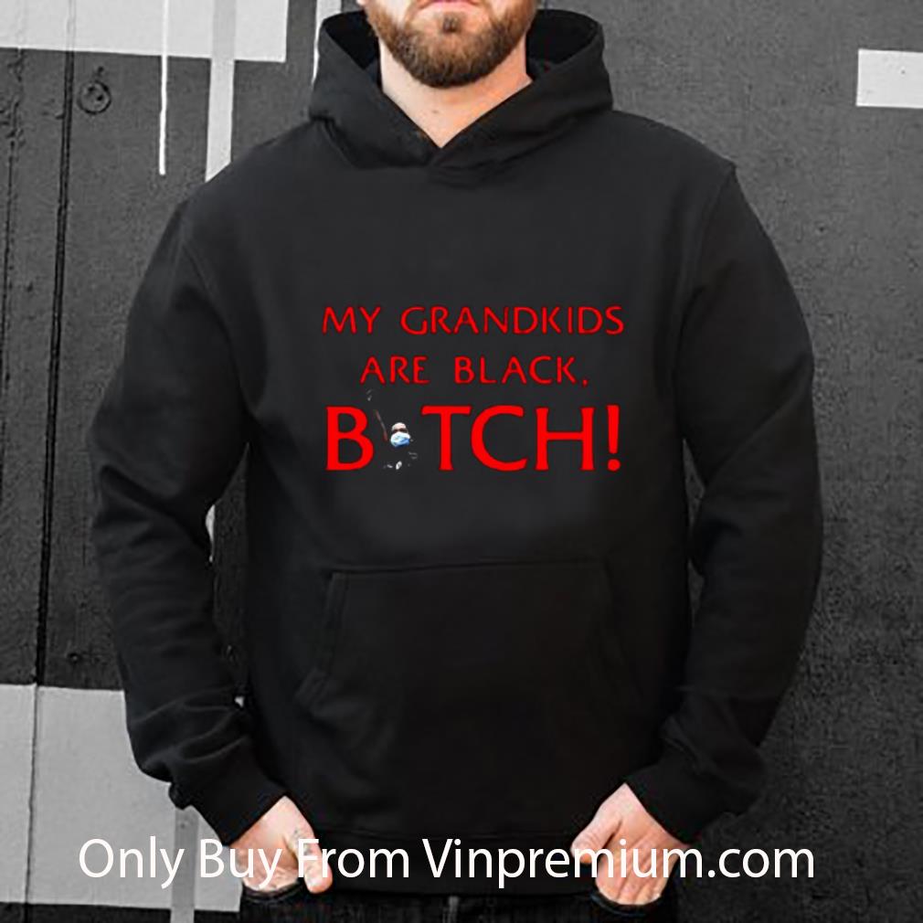66ba907b great my grandkids are black bitch mask shirt 4 - Great My Grandkids Are Black Bitch Mask shirt