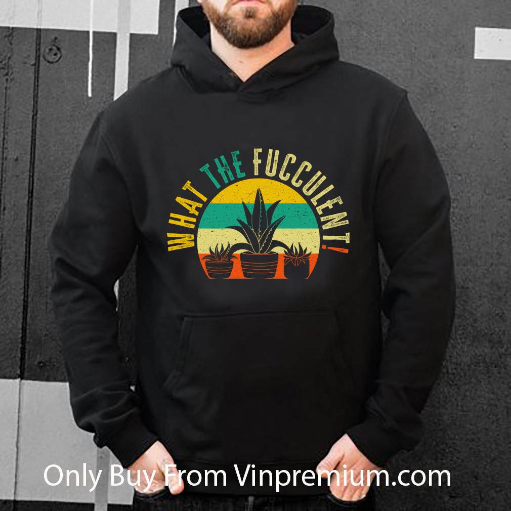 a7e93251 pretty what the fucculent vinatge gardening succulents cactus shirt 4 - Pretty What The Fucculent Vinatge Gardening Succulents Cactus shirt
