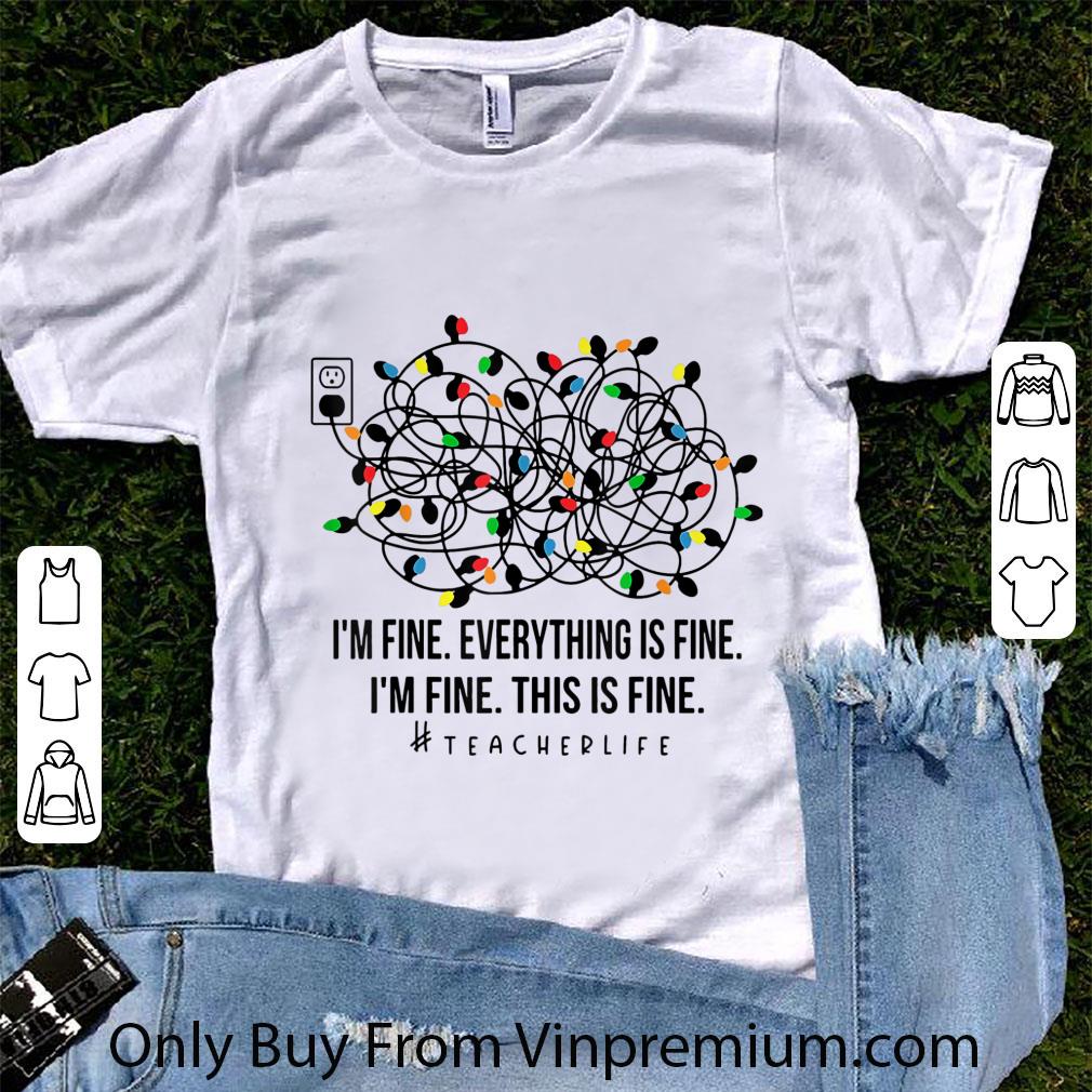 Awesome I'm Fine Everything Is Fine Teacher Life Xmas shirt