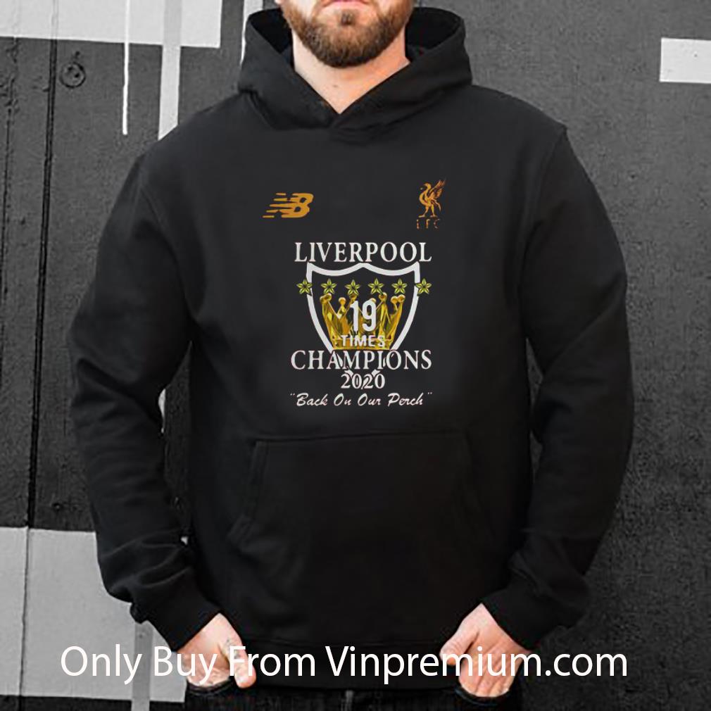 Original New Balance Liverpool 19 Times Champions 2020 Back On Our Perch shirt e11c15e3 original new balance liverpool 19 times champions 2020 back on our perch shirt 4 - Original New Balance Liverpool 19 Times Champions 2020 Back On Our Perch shirt