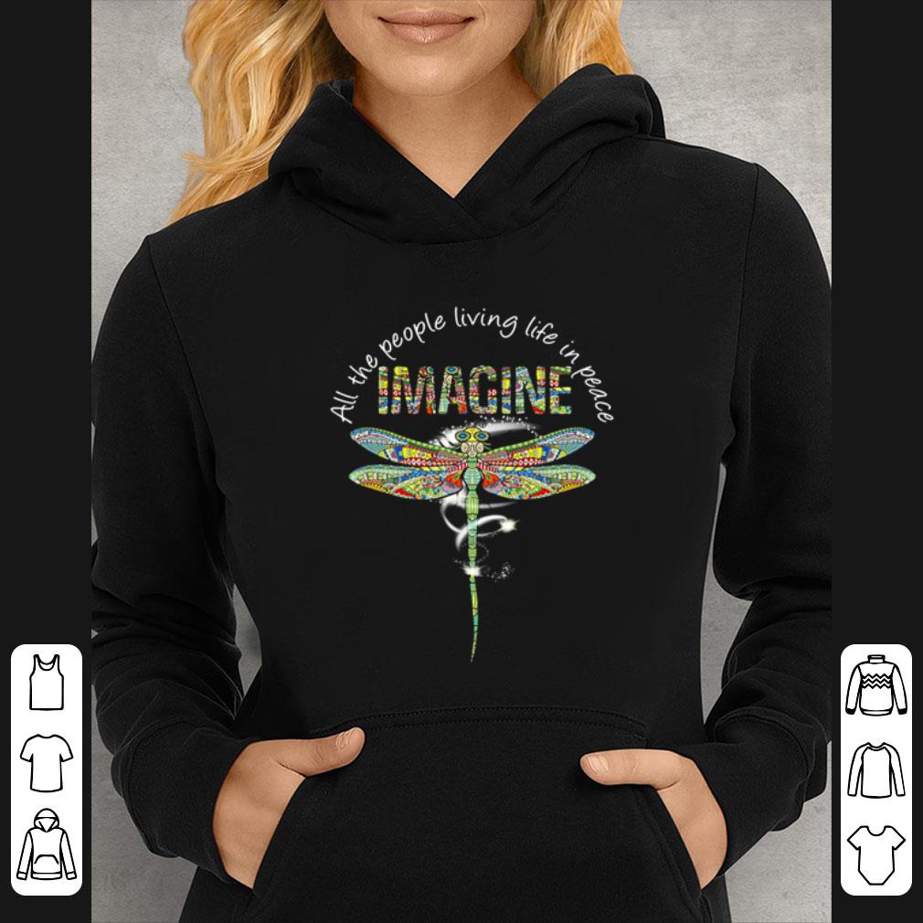 029a4cb0 top dragonfly colors all the people living life in peace imagine shirt 4 - Top Dragonfly Colors All The People Living Life In Peace Imagine shirt