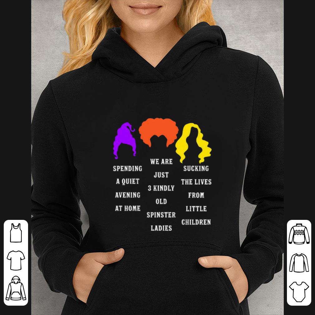 29bfd5e2 pretty hocus pocus spending a quiet evening at home we are just 3 kindly shirt 4 - Pretty Hocus Pocus Spending A Quiet Evening At Home We Are Just 3 Kindly shirt