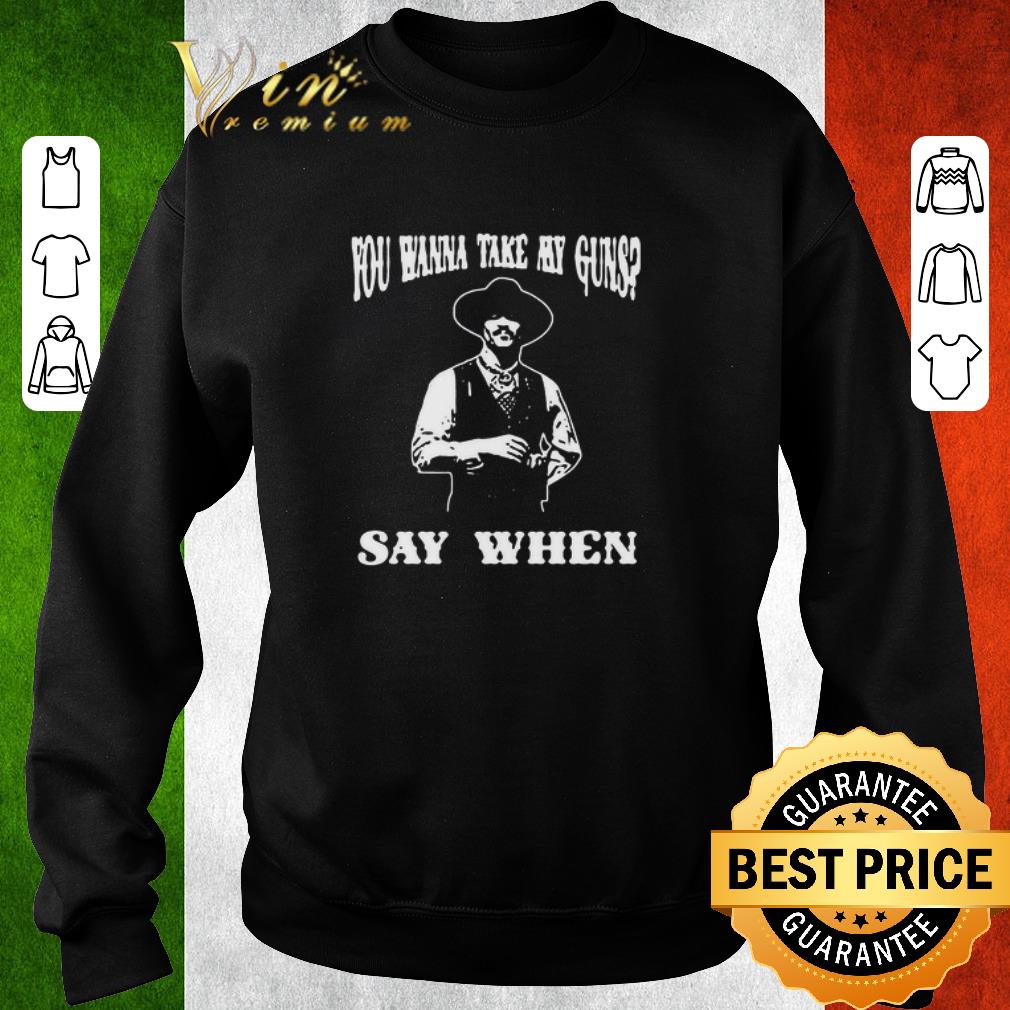 Nice Tombstone You Wanna Take My Guns Say When shirt 3b9853a1 nice tombstone you wanna take my guns say when shirt 4 - Nice Tombstone You Wanna Take My Guns Say When shirt