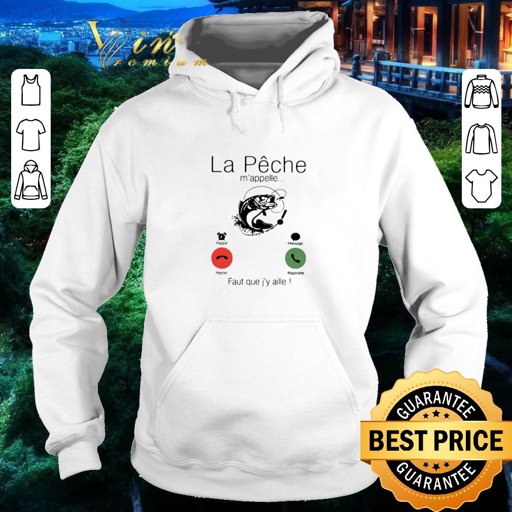 3c72a506 awesome la peche m appelle faut que j y aille shirt 4 - Awesome La Peche M’appelle Faut Que J’y Aille shirt