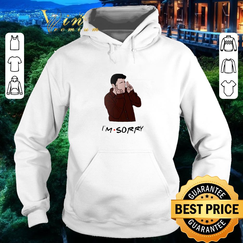 3d632e0f premium joey i m sorry shirt 4 - Premium Joey I’m Sorry shirt
