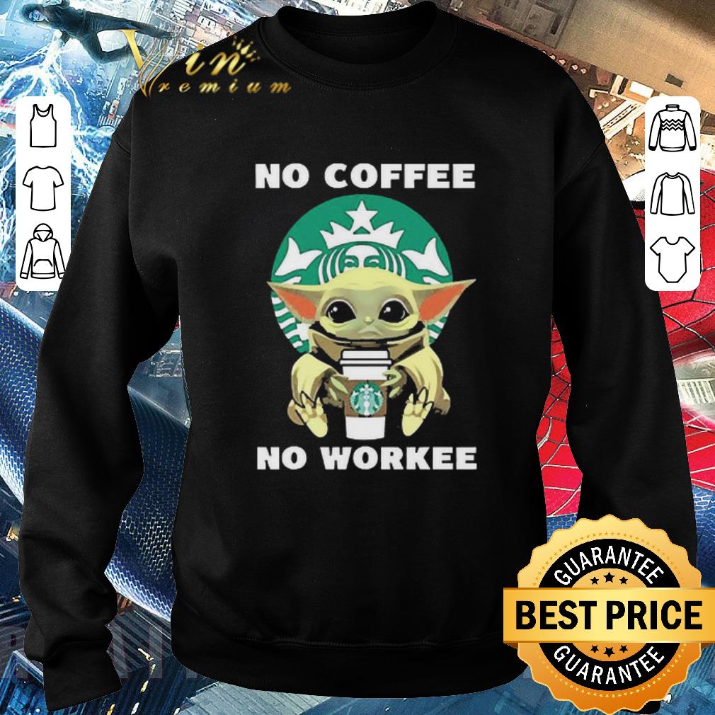 557d1195 official baby yoda hug starbuck no coffee no workee shirt 4 - Official Baby Yoda Hug Starbuck No Coffee No Workee shirt