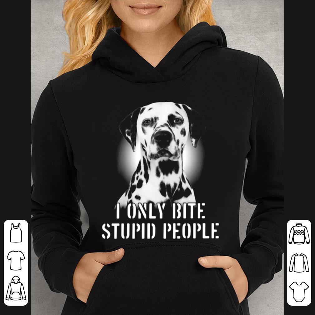 Hot Dalmatian Dog I Only Bite Stupid People shirt 77af6c2e hot dalmatian dog i only bite stupid people shirt 4 - Hot Dalmatian Dog I Only Bite Stupid People shirt